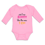 Long Sleeve Bodysuit Baby Ain'T No Auntie like The 1 I Got Boy & Girl Clothes - Cute Rascals