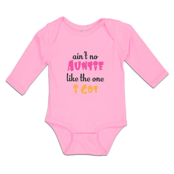 Long Sleeve Bodysuit Baby Ain'T No Auntie like The 1 I Got Boy & Girl Clothes
