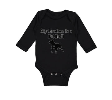 Long Sleeve Bodysuit Baby My Brother Is A Pitbull Dog Lover Pet Cotton