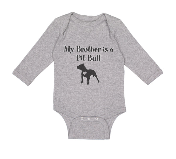 Long Sleeve Bodysuit Baby My Brother Is A Pitbull Dog Lover Pet Cotton