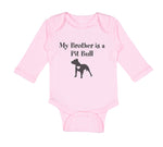 Long Sleeve Bodysuit Baby My Brother Is A Pitbull Dog Lover Pet Cotton