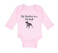 Long Sleeve Bodysuit Baby My Brother Is A Pitbull Dog Lover Pet Cotton