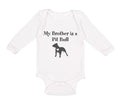 Long Sleeve Bodysuit Baby My Brother Is A Pitbull Dog Lover Pet Cotton