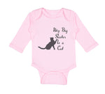 Long Sleeve Bodysuit Baby My Big Sister Is A Cat Lover Kitty A Cotton