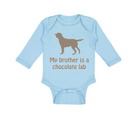 Long Sleeve Bodysuit Baby My Brother Is A Chocolate Lab Dog Lover Pet Cotton