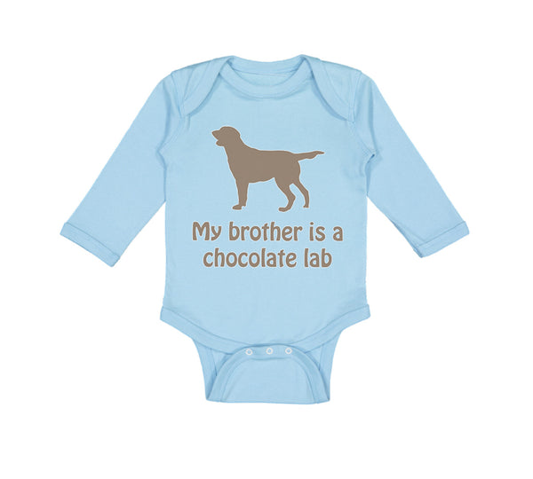 Long Sleeve Bodysuit Baby My Brother Is A Chocolate Lab Dog Lover Pet Cotton