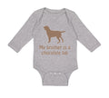 Long Sleeve Bodysuit Baby My Brother Is A Chocolate Lab Dog Lover Pet Cotton