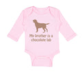 Long Sleeve Bodysuit Baby My Brother Is A Chocolate Lab Dog Lover Pet Cotton