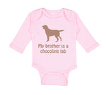 Long Sleeve Bodysuit Baby My Brother Is A Chocolate Lab Dog Lover Pet Cotton