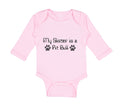 Long Sleeve Bodysuit Baby My Sister Is A Pit Bull Dog Lover Pet A Cotton