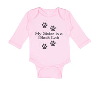 Long Sleeve Bodysuit Baby My Sister Is A Black Lab Dog Lover Pet Cotton