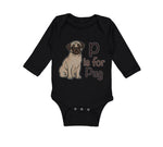 Long Sleeve Bodysuit Baby P Is for Pug Dog Lover Pet Animal B Boy & Girl Clothes