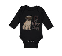 Long Sleeve Bodysuit Baby P Is for Pug Dog Lover Pet Animal B Boy & Girl Clothes