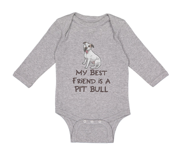 Long Sleeve Bodysuit Baby My Best Friend Is A Pit Bull Dog Lover Pet Cotton