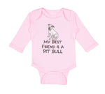 Long Sleeve Bodysuit Baby My Best Friend Is A Pit Bull Dog Lover Pet Cotton