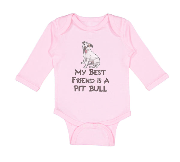 Long Sleeve Bodysuit Baby My Best Friend Is A Pit Bull Dog Lover Pet Cotton