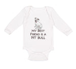 Long Sleeve Bodysuit Baby My Best Friend Is A Pit Bull Dog Lover Pet Cotton