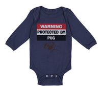 Long Sleeve Bodysuit Baby Warning Protected by Pug Dog Lover Pet Cotton