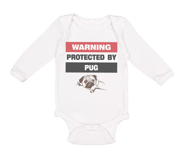 Long Sleeve Bodysuit Baby Warning Protected by Pug Dog Lover Pet Cotton