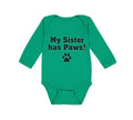 Long Sleeve Bodysuit Baby My Sister Has Paws Dog Lover Pet Boy & Girl Clothes