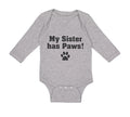 Long Sleeve Bodysuit Baby My Sister Has Paws Dog Lover Pet Boy & Girl Clothes