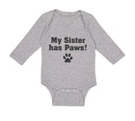 Long Sleeve Bodysuit Baby My Sister Has Paws Dog Lover Pet Boy & Girl Clothes