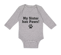 Long Sleeve Bodysuit Baby My Sister Has Paws Dog Lover Pet Boy & Girl Clothes