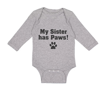 Long Sleeve Bodysuit Baby My Sister Has Paws Dog Lover Pet Boy & Girl Clothes