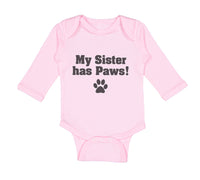 Long Sleeve Bodysuit Baby My Sister Has Paws Dog Lover Pet Boy & Girl Clothes