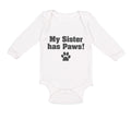 Long Sleeve Bodysuit Baby My Sister Has Paws Dog Lover Pet Boy & Girl Clothes