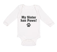 Long Sleeve Bodysuit Baby My Sister Has Paws Dog Lover Pet Boy & Girl Clothes