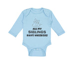 Long Sleeve Bodysuit Baby All My Siblings Have Whiskers Cat Lover Kitty Cotton - Cute Rascals