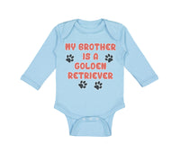 Long Sleeve Bodysuit Baby My Brother Is A Golden Retriever Dog Lover Pet Cotton