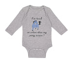 Long Sleeve Bodysuit Baby I'M Here! . So When Does My Pony Arrive Funny Cotton