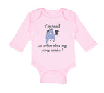 Long Sleeve Bodysuit Baby I'M Here! . So When Does My Pony Arrive Funny Cotton