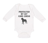 Long Sleeve Bodysuit Baby Protected by My Cane Corso Dog Lover Pet Cotton