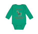 Long Sleeve Bodysuit Baby I'M Here... So When Does My Pony Arrive Funny Cotton