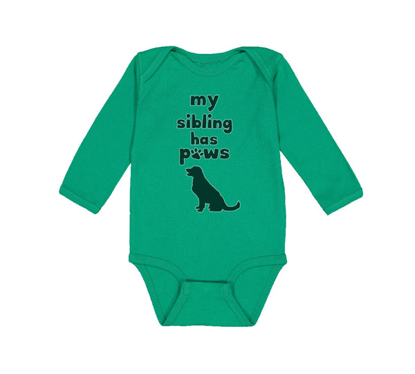 Long Sleeve Bodysuit Baby My Sibling Has Paws Dog Lover Pet Boy & Girl Clothes