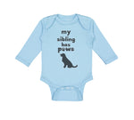 Long Sleeve Bodysuit Baby My Sibling Has Paws Dog Lover Pet Boy & Girl Clothes