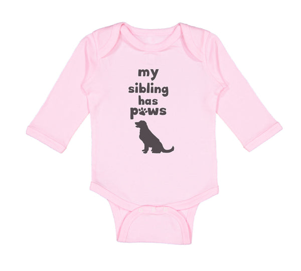 Long Sleeve Bodysuit Baby My Sibling Has Paws Dog Lover Pet Boy & Girl Clothes