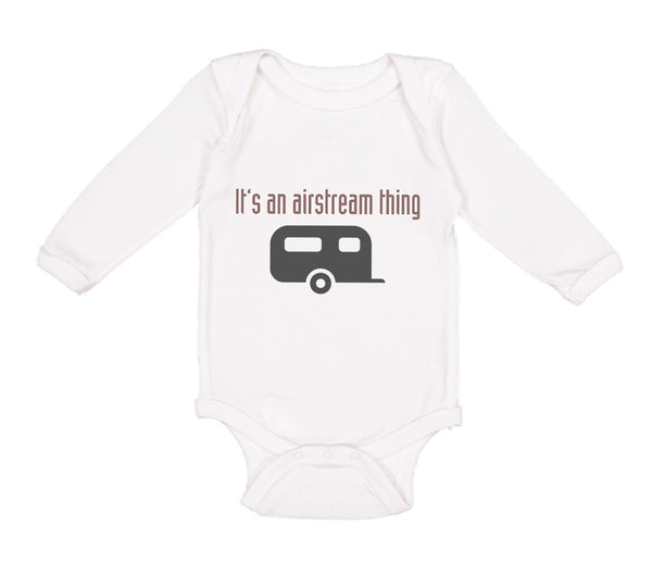 Long Sleeve Bodysuit Baby It's An Airstream Thing Trucks Boy & Girl Clothes