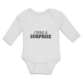 Long Sleeve Bodysuit Baby I Was Surprise Silhouette Text Boy & Girl Clothes