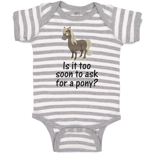 Baby Clothes Young Horse Is It Too Soon to Ask for A Pony Question Mark Sign