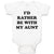 Baby Clothes I'D Rather Be with My Aunt Dinosaurs Dino Baby Bodysuits Cotton