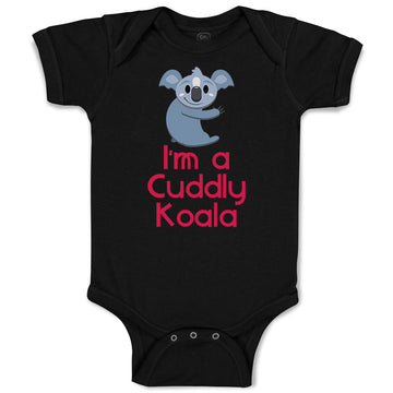 Baby Clothes I'M A Cuddly Koala Funny Humor Baby Bodysuits Boy & Girl Cotton