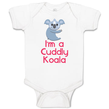 Baby Clothes I'M A Cuddly Koala Funny Humor Baby Bodysuits Boy & Girl Cotton