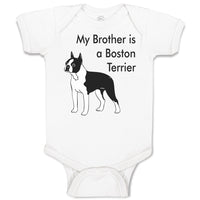 Baby Clothes My Brother Is A Boston Terrier Dog Lover Pet Style C Baby Bodysuits