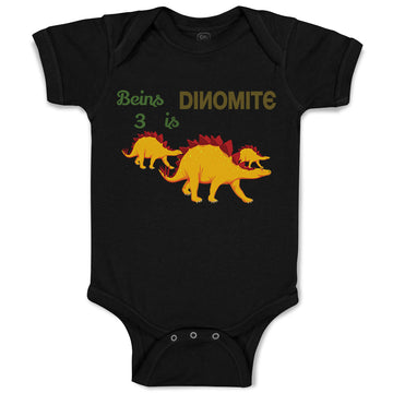 Baby Clothes Being Is 3 Dynamite Dinosaurs Dino Trex 3 Years Old Baby Bodysuits