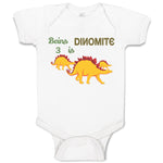 Baby Clothes Being Is 3 Dynamite Dinosaurs Dino Trex 3 Years Old Baby Bodysuits