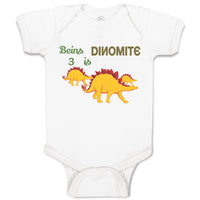 Baby Clothes Being Is 3 Dynamite Dinosaurs Dino Trex 3 Years Old Baby Bodysuits